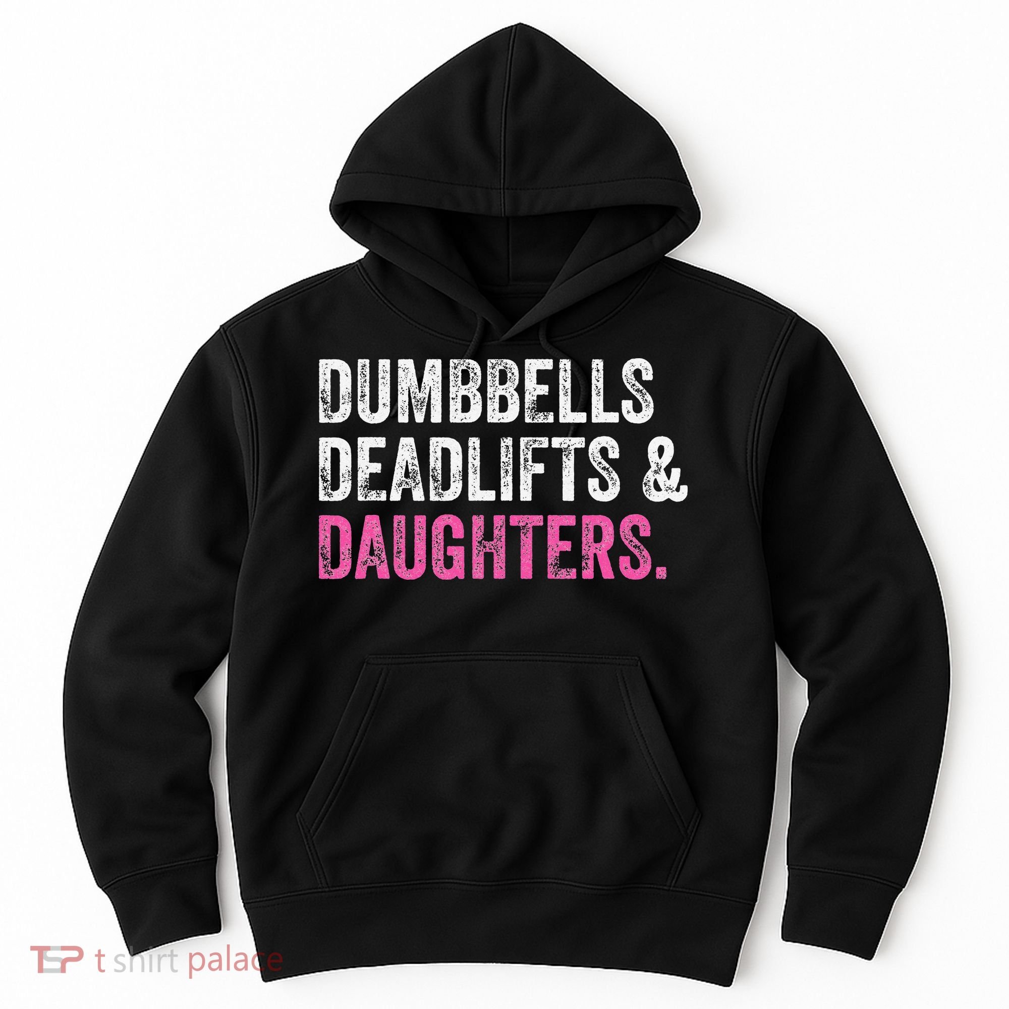 Dumbbells Deadlifts Daughters Funny Gym Workout Father's Day Hoodie