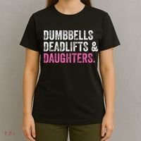 Dumbbells Deadlifts Daughters Funny Gym Workout Father's Day T-Shirt thumb 4