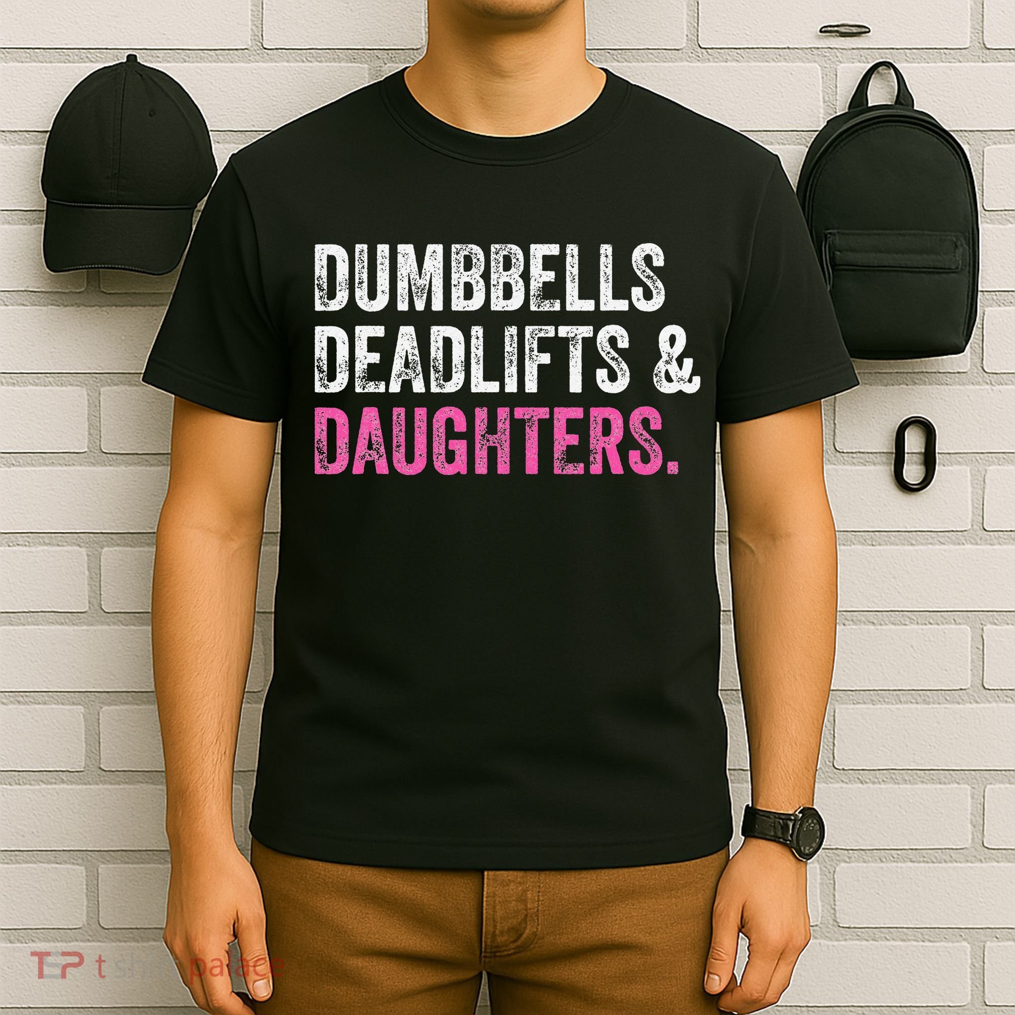 Dumbbells Deadlifts Daughters Funny Gym Workout Father's Day T-Shirt