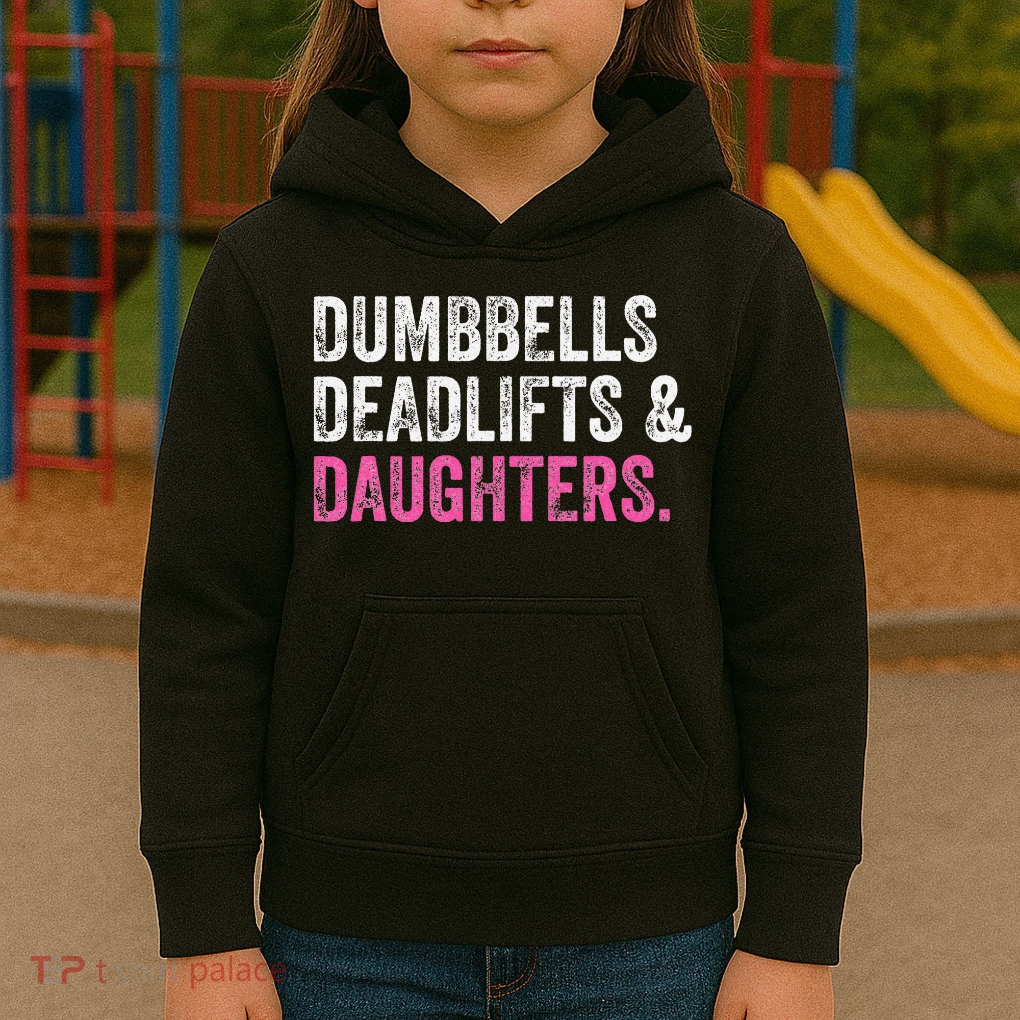 Dumbbells Deadlifts Daughters Funny Gym Workout Father's Day Kids Hoodie