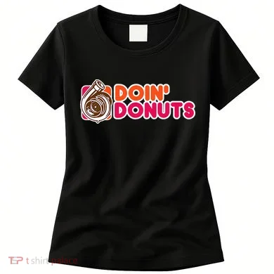 Doin Donuts Women's T-Shirt