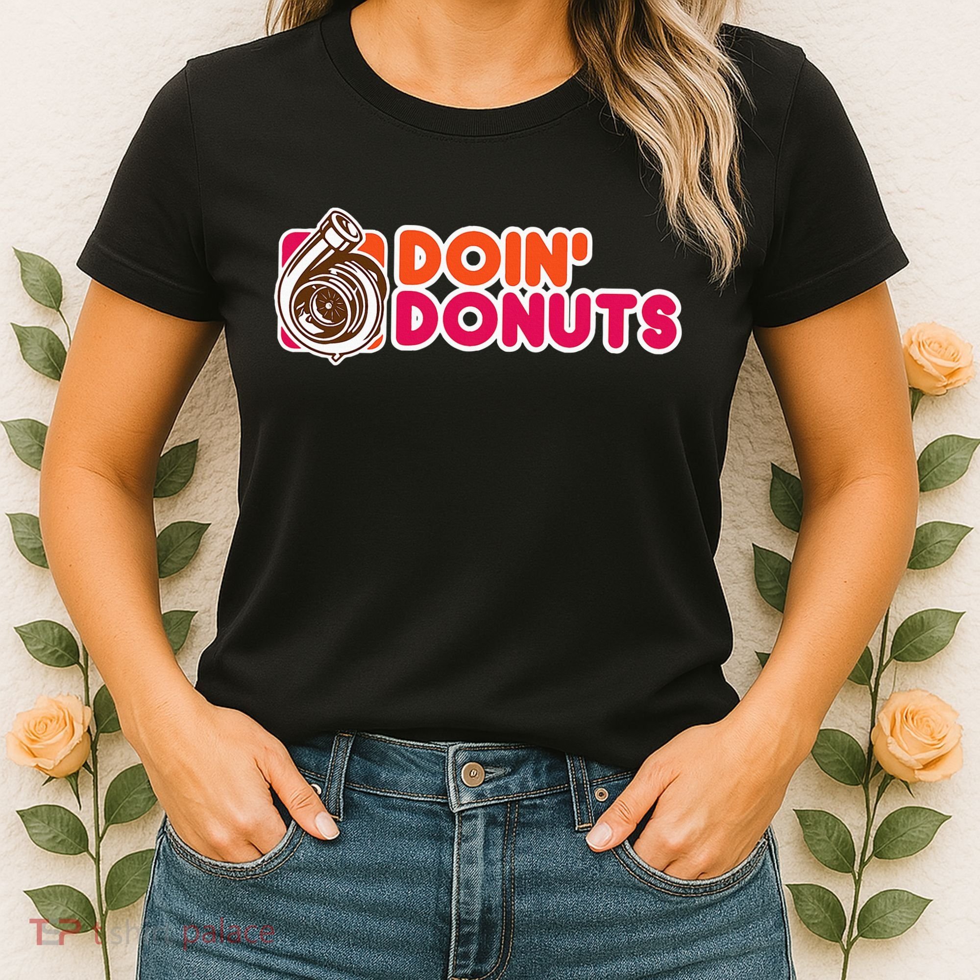 Doin Donuts Women's T-Shirt