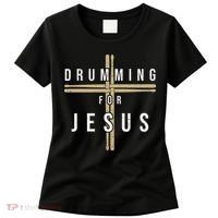Drummer Drumming Drums Percussion I Jesus Christian Church Women's T-Shirt thumb 0