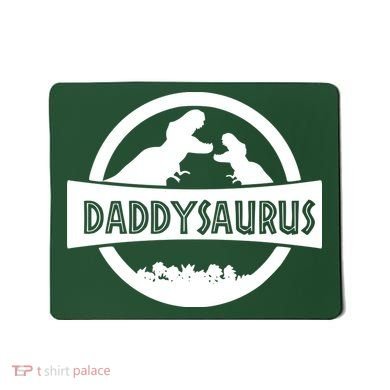 Daddy Dinosaur Daddysaurus Mousepad