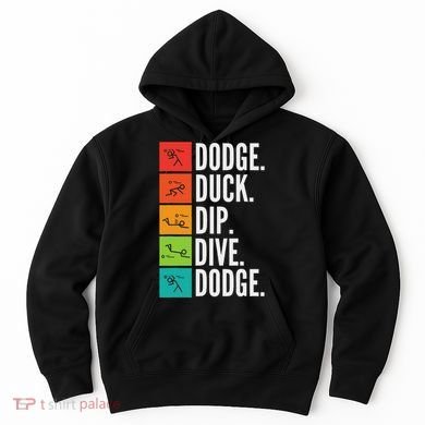 Duck Dip Dive I Ball Games I Funny Dodgeball Hoodie
