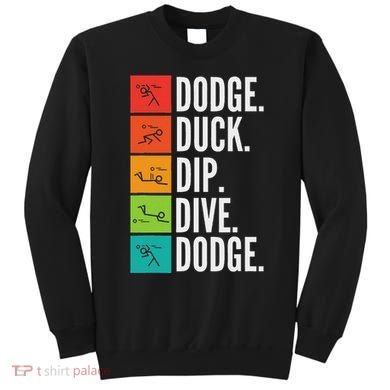 Duck Dip Dive I Ball Games I Funny Dodgeball Sweatshirt