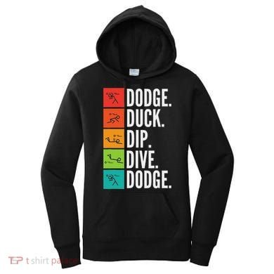 Duck Dip Dive I Ball Games I Funny Dodgeball Women's Hoodie