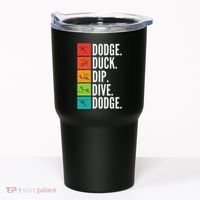 Duck Dip Dive I Ball Games I Funny Dodgeball Tumbler thumb 0