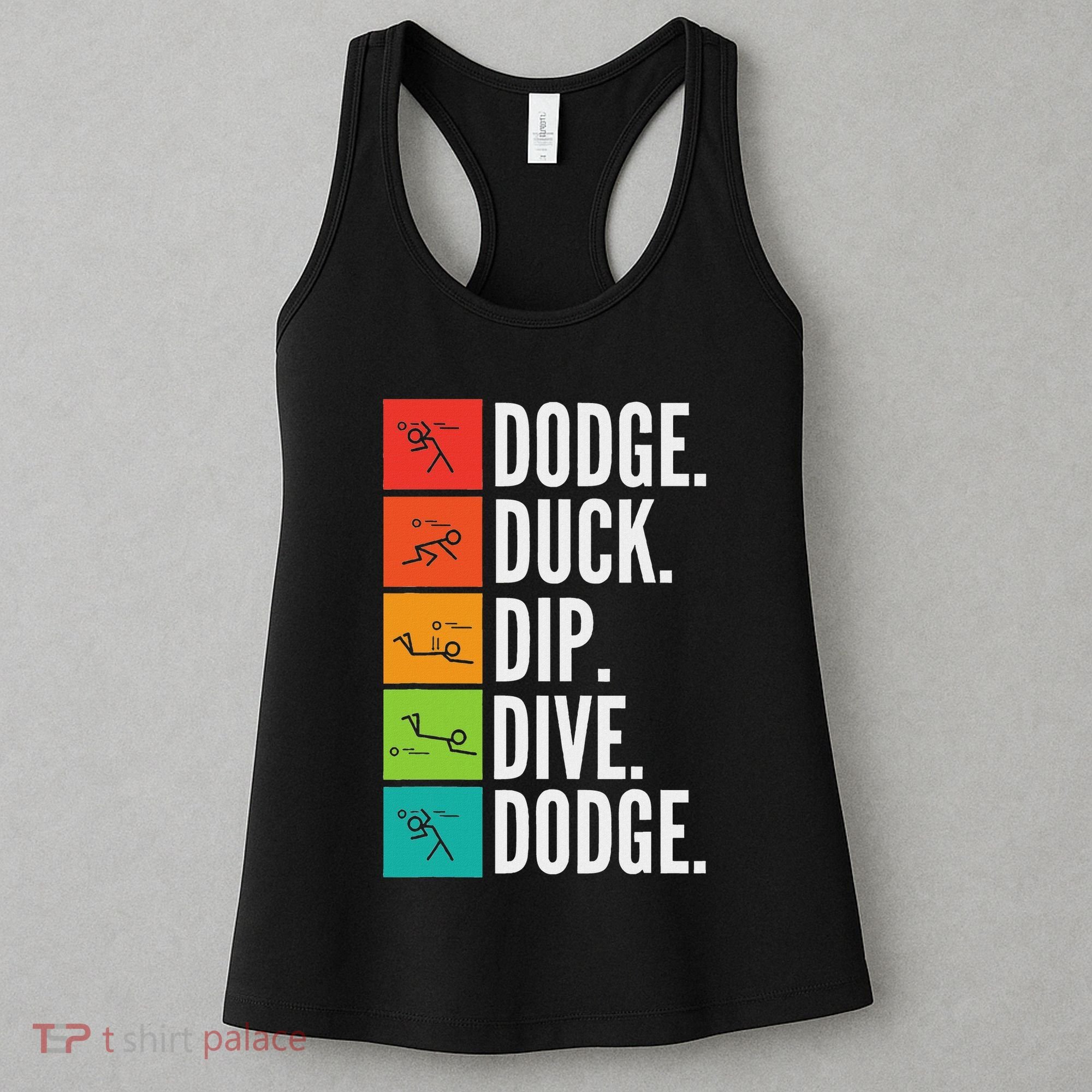 Duck Dip Dive I Ball Games I Funny Dodgeball Women's Tank Top