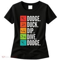 Duck Dip Dive I Ball Games I Funny Dodgeball Women's T-Shirt thumb 0