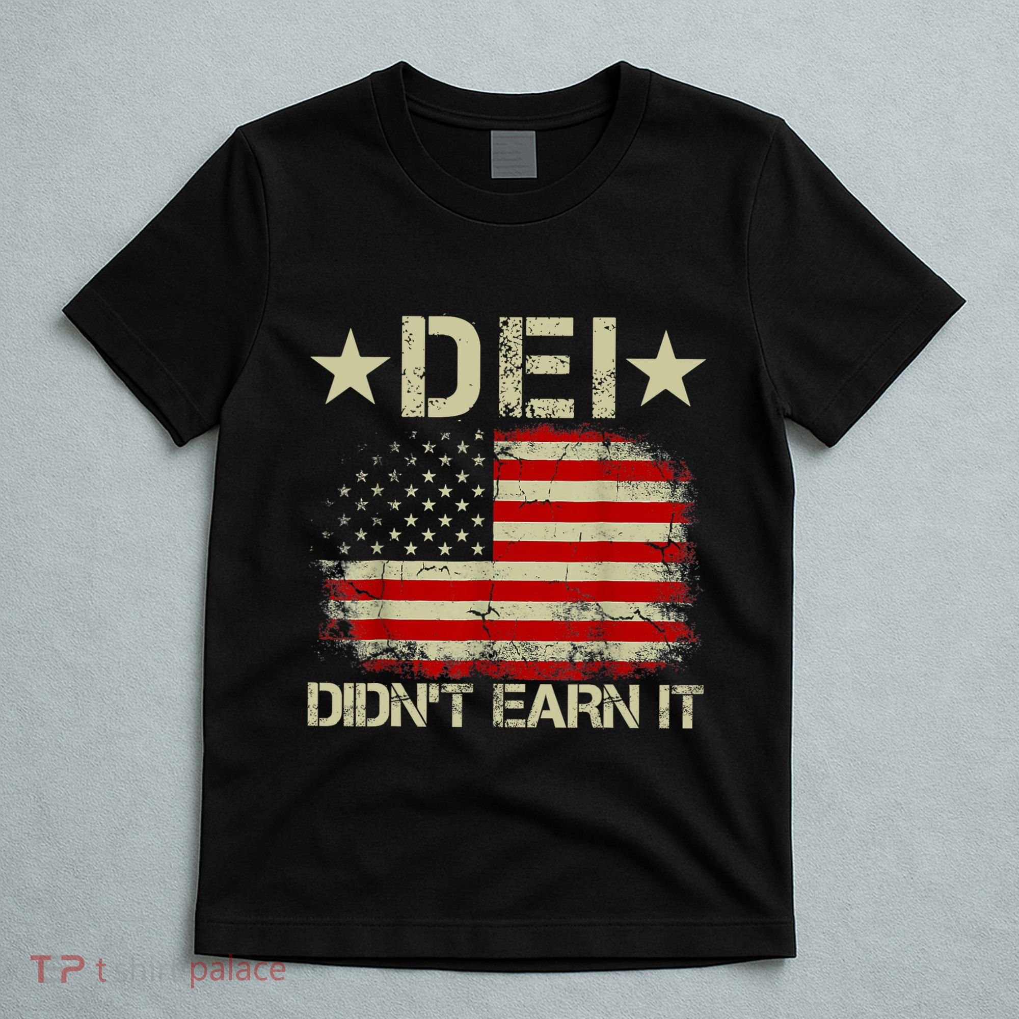 Dei Dei DidnT Earn It Joke Funny T-Shirt