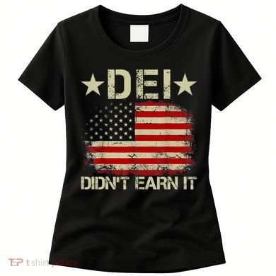 Dei Dei DidnT Earn It Joke Funny Women's T-Shirt