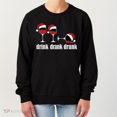 Drink Drank Drunk Funny Christmas Wine Grammar Women's Sweatshirt