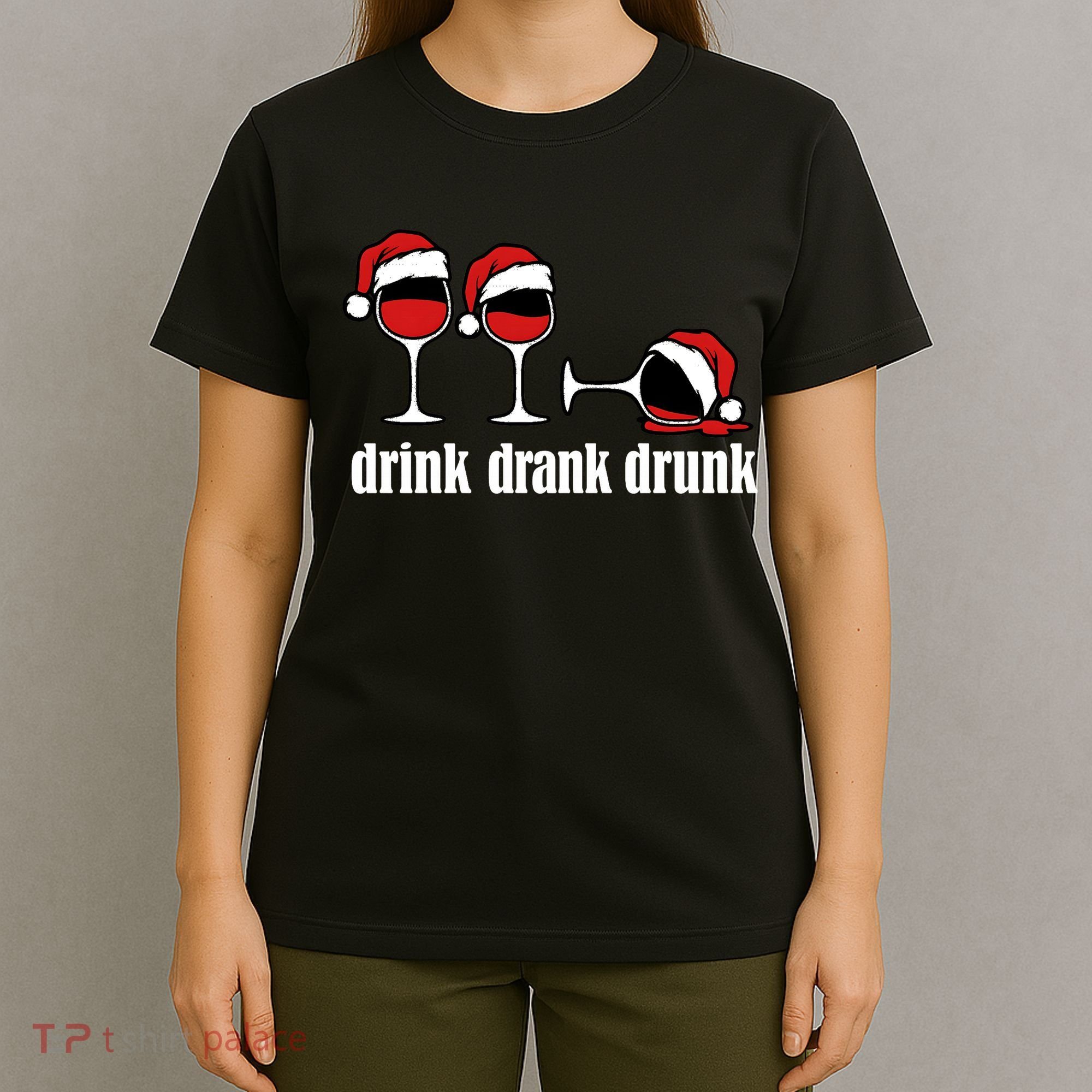 Drink Drank Drunk Funny Christmas Wine Grammar T-Shirt