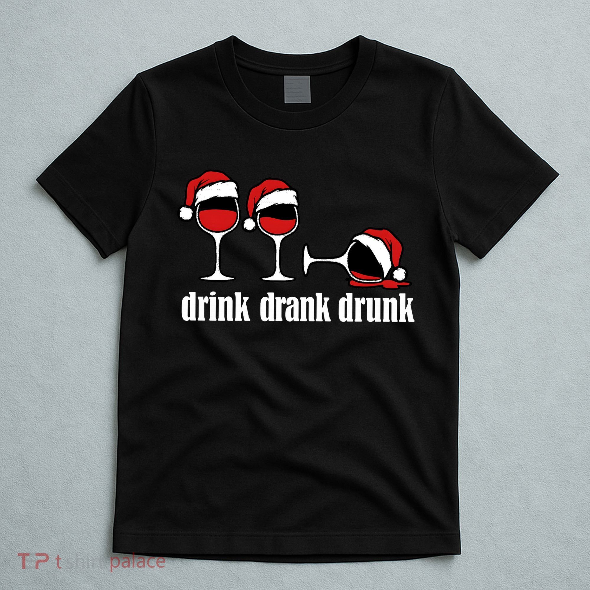 Drink Drank Drunk Funny Christmas Wine Grammar T-Shirt
