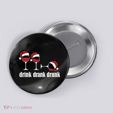Drink Drank Drunk Funny Christmas Wine Grammar Button
