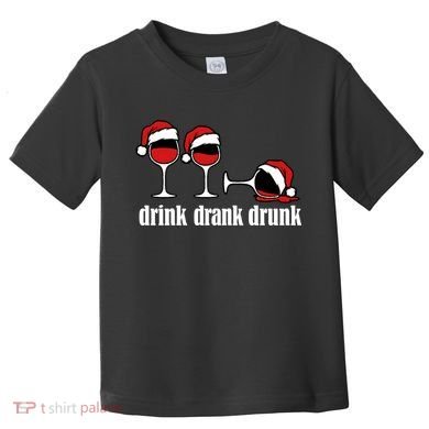 Drink Drank Drunk Funny Christmas Wine Grammar Toddler T-Shirt