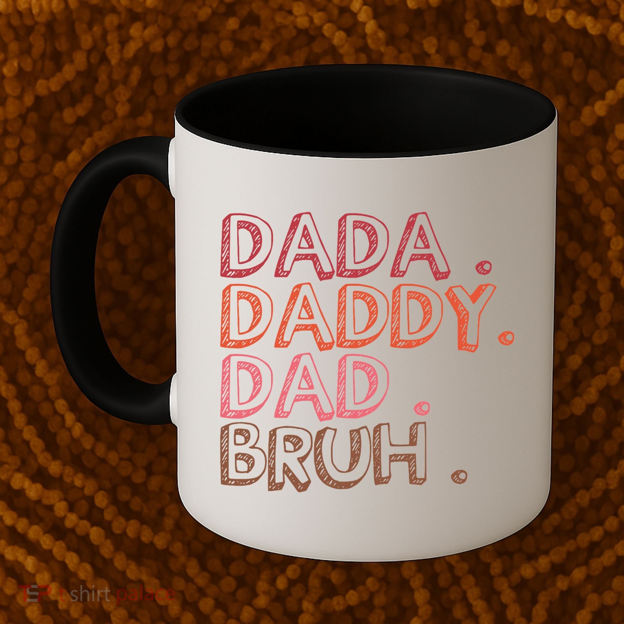 Dada Daddy Dad Bruh Funny Fatherhood Timeline Fathers Day Coffee Mug
