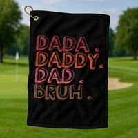Dada Daddy Dad Bruh Funny Fatherhood Timeline Fathers Day Golf Towel thumb 1