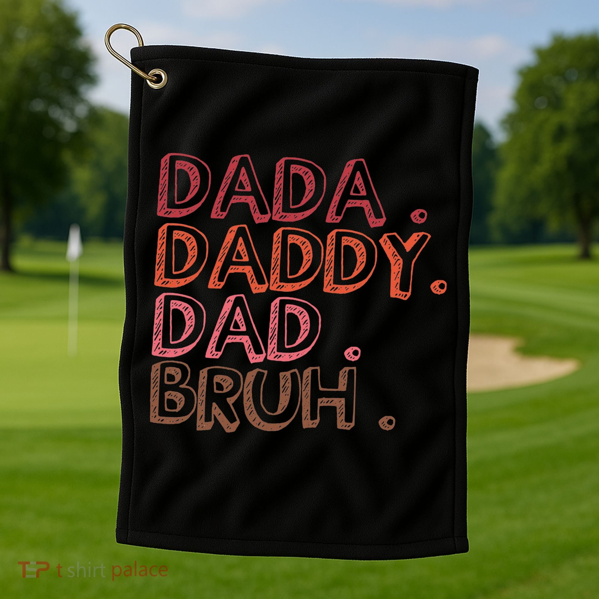 Dada Daddy Dad Bruh Funny Fatherhood Timeline Fathers Day Golf Towel