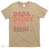 Dada Daddy Dad Bruh Funny Fatherhood Timeline Fathers Day T-Shirt thumb 0