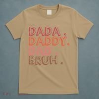 Dada Daddy Dad Bruh Funny Fatherhood Timeline Fathers Day T-Shirt thumb 5