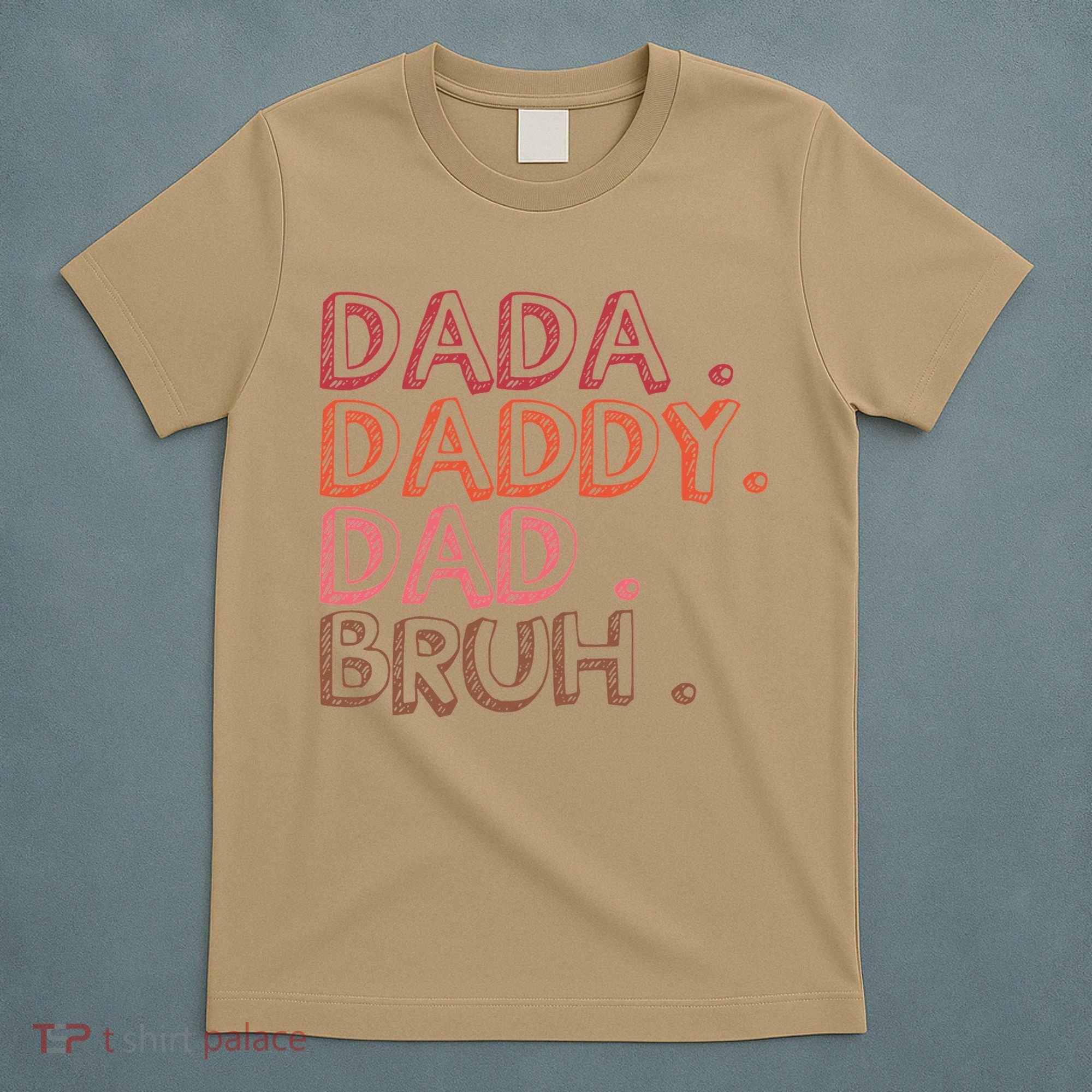 Dada Daddy Dad Bruh Funny Fatherhood Timeline Fathers Day T-Shirt