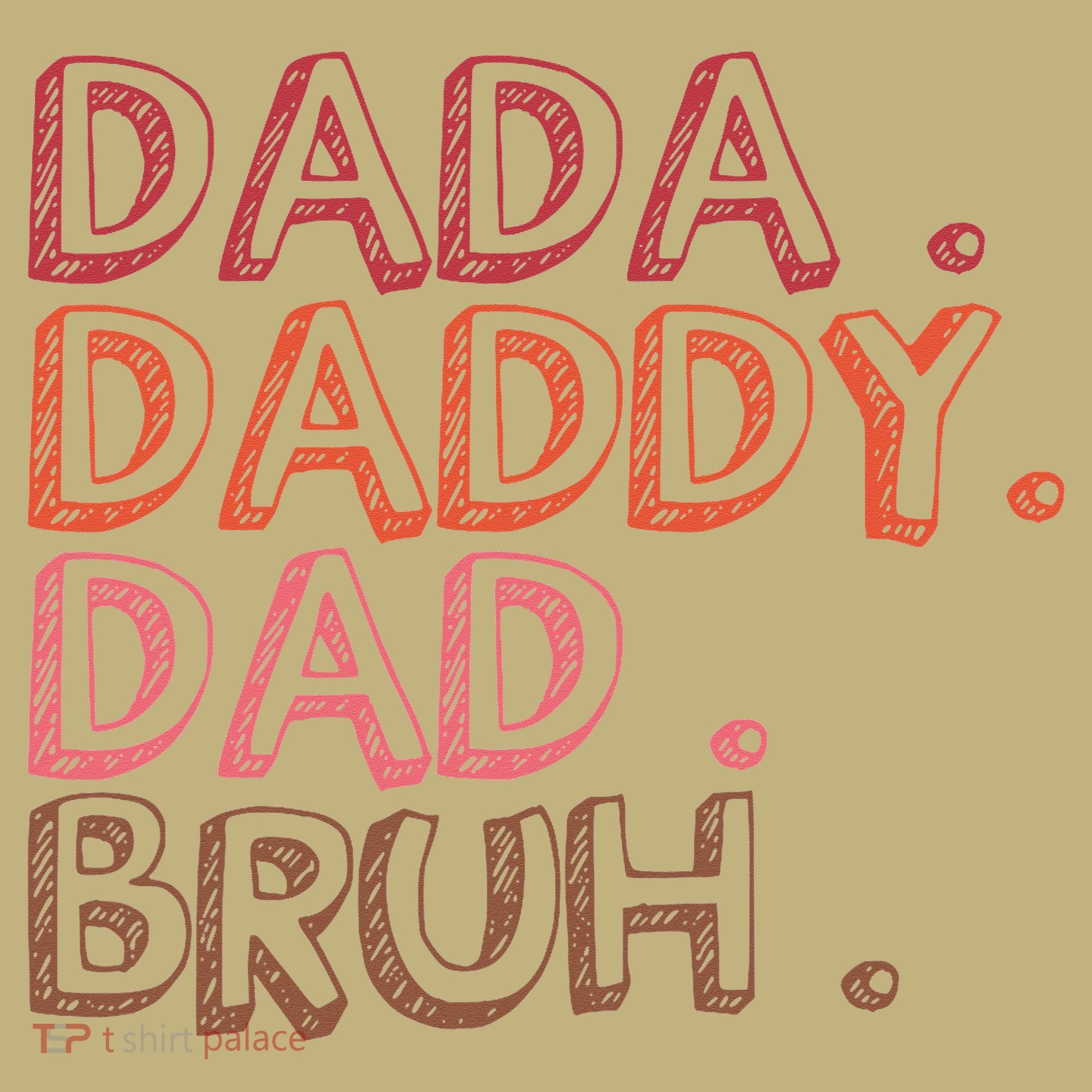 Dada Daddy Dad Bruh Funny Fatherhood Timeline Fathers Day Mousepad