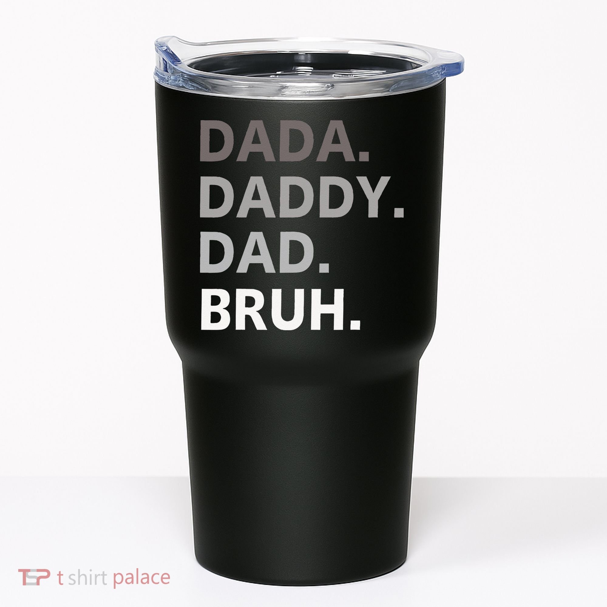 Dada Daddy Dad Bruh Fathers Day Funny Father Tumbler