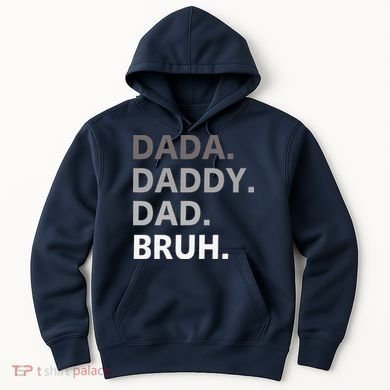 Dada Daddy Dad Bruh Fathers Day Funny Father Hoodie