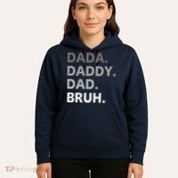 Dada Daddy Dad Bruh Fathers Day Funny Father Hoodie thumb 5