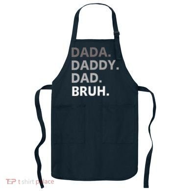 Dada Daddy Dad Bruh Fathers Day Funny Father Apron