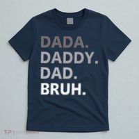Dada Daddy Dad Bruh Fathers Day Funny Father T-Shirt thumb 5