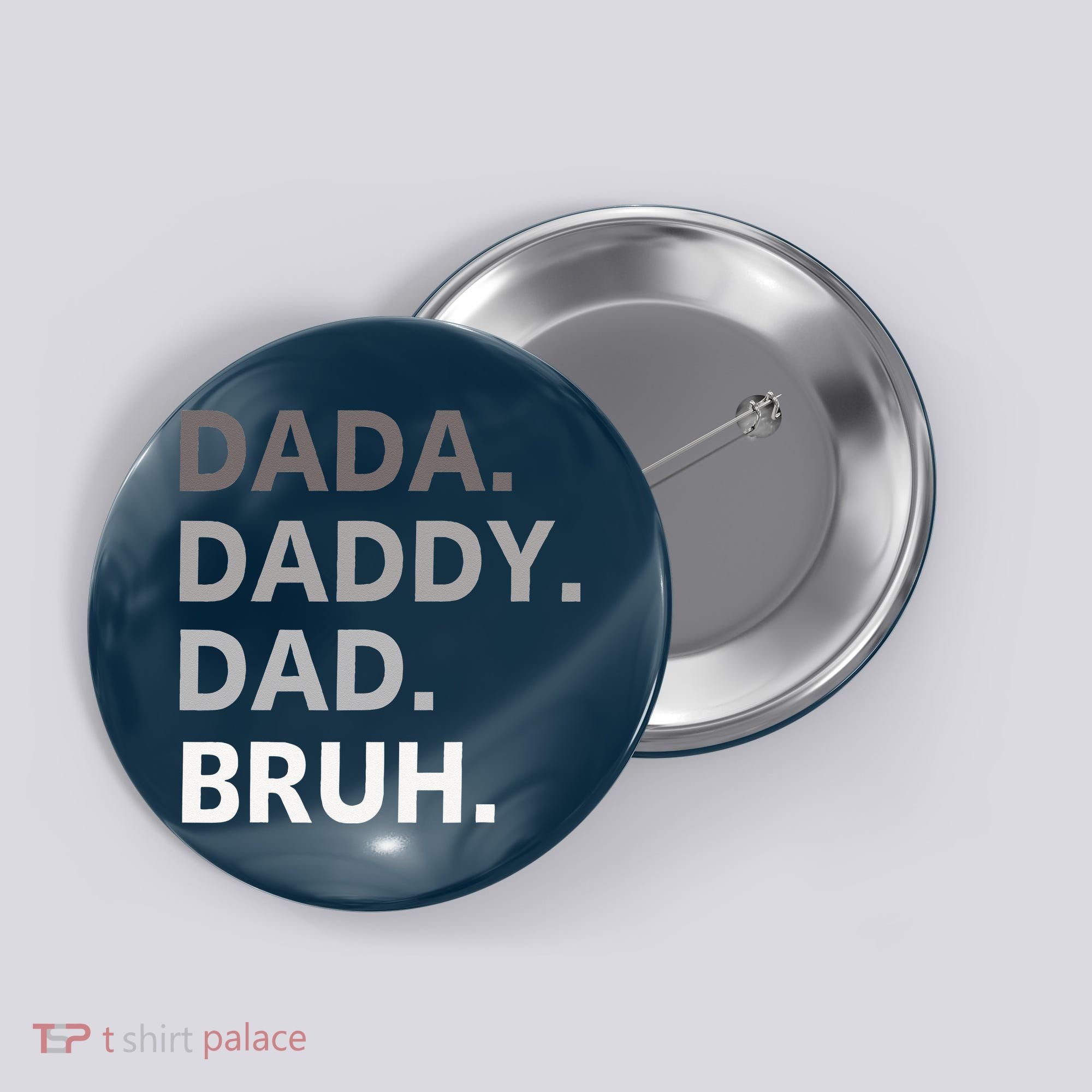 Dada Daddy Dad Bruh Fathers Day Funny Father Button