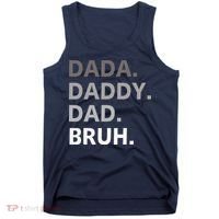 Dada Daddy Dad Bruh Fathers Day Funny Father Tank Top thumb 0