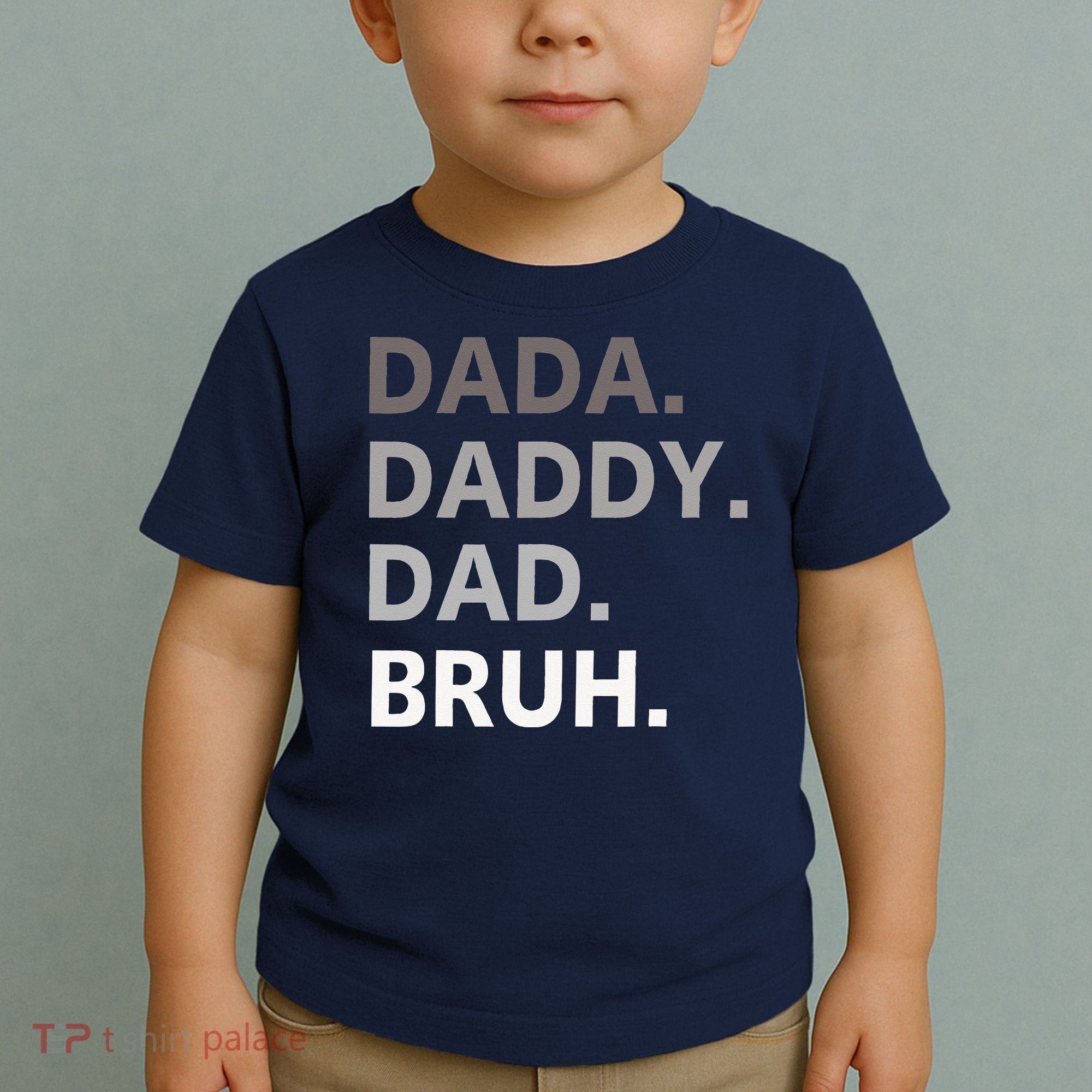 Dada Daddy Dad Bruh Fathers Day Funny Father Toddler T-Shirt