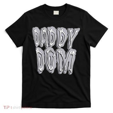 Daddy Dom T-Shirt
