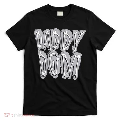 Daddy Dom T-Shirt