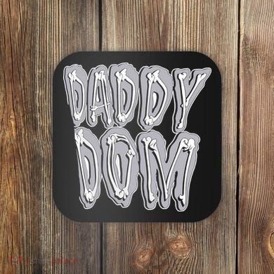 Daddy Dom Coaster