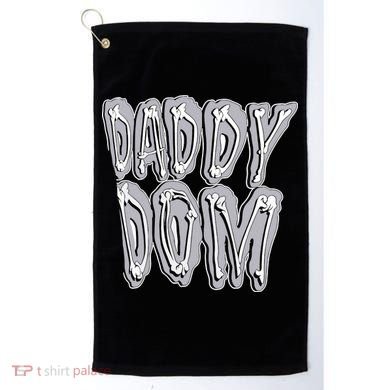 Daddy Dom Golf Towel