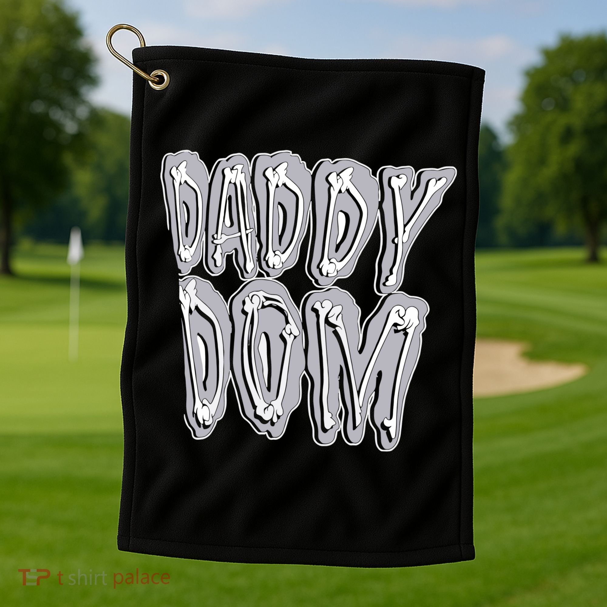 Daddy Dom Golf Towel