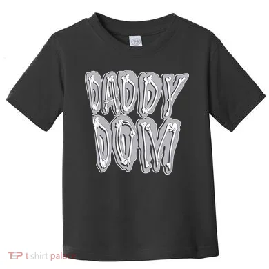 Daddy Dom Toddler T-Shirt