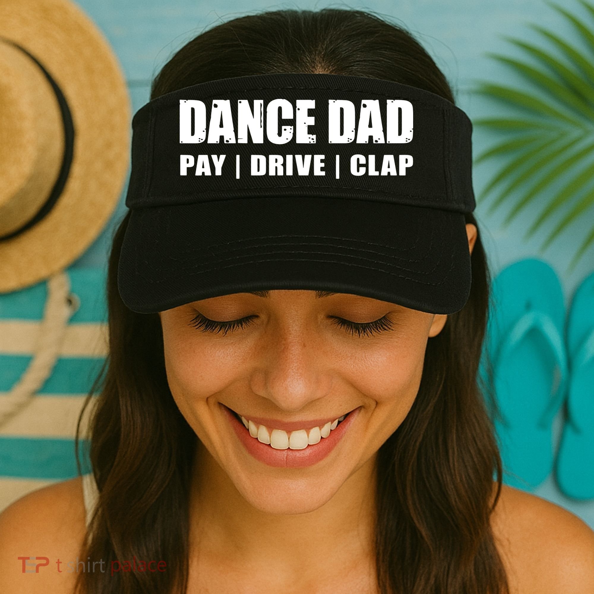 DANCE DAD Dancing Recital Pay Drive Clap Funny Quote Visor