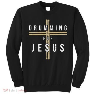 Drummer Drumming Drums Percussion I Jesus Christian Church Sweatshirt