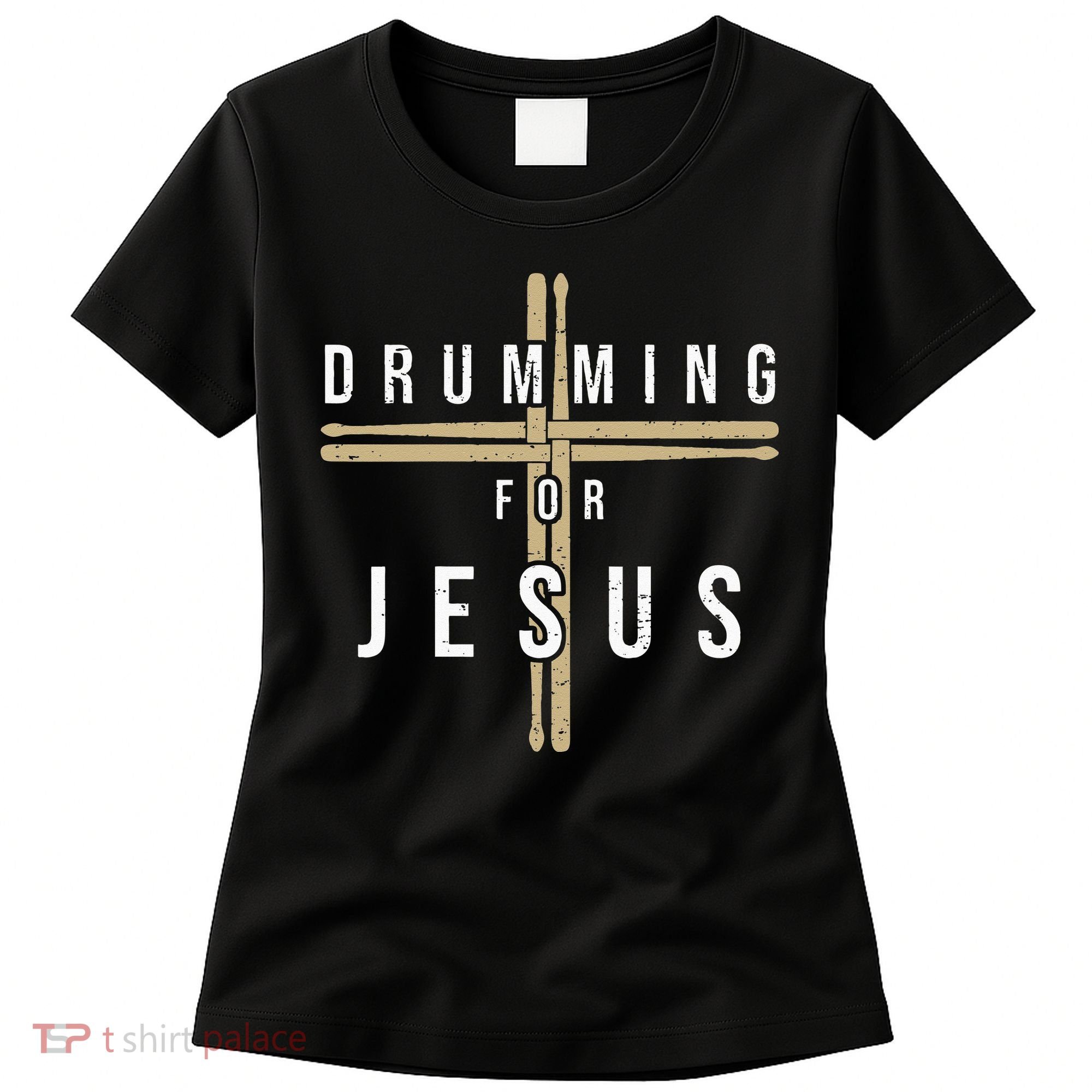 Drummer Drumming Drums Percussion I Jesus Christian Church Women's T-Shirt