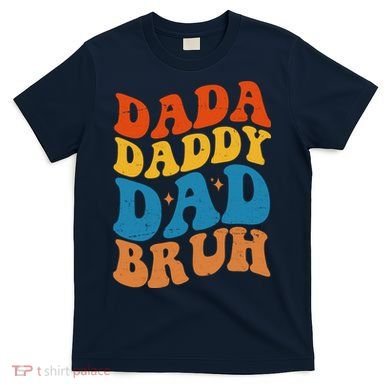 Dada Daddy Dad Bruh Retro Vintage T-Shirt