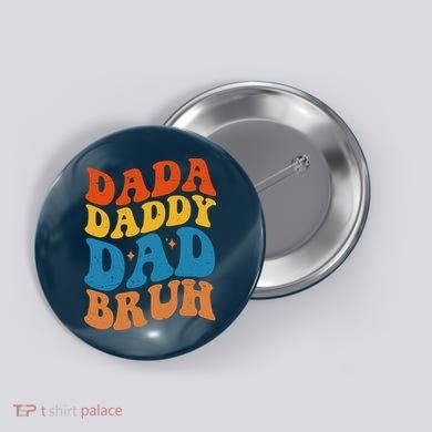 Dada Daddy Dad Bruh Retro Vintage Button