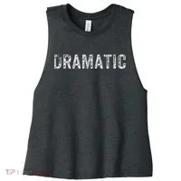 Dramatic Dramatic Women's Racerback Cropped Tank thumb 0