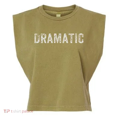 Dramatic Dramatic Garment-Dyed Women's Muscle Tee