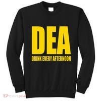 Dea Drink Every Afternoon Funny Drinking Parody Gift Sweatshirt thumb 0